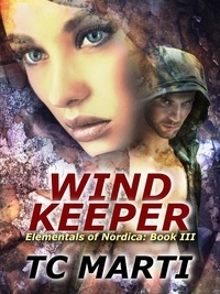  TC Marti - Wind Keeper - Elementals of Nordica, #3.