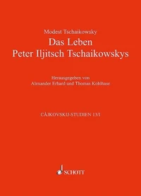 Das Leben Peter Iljitsch Tschaikowskys