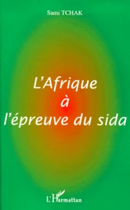 L'Afrique à l'épreuve du sida