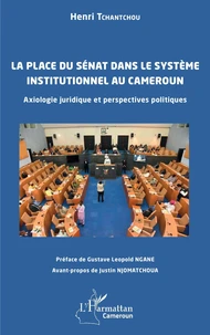 La place du Sénat dans le système institutionnel au Cameroun