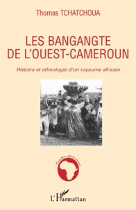 Les bangangte de l'Ouest-Cameroun