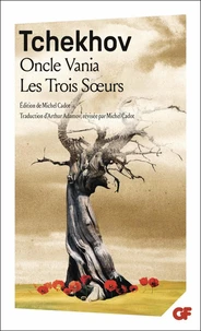 Oncle Vania ; Les Trois Soeurs