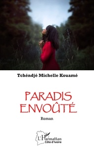 Tchéndjé michelle Kouamé - Paradis envoûté.