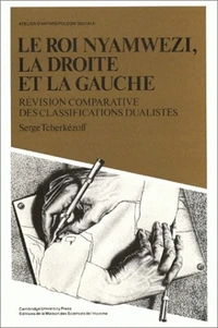Le Roi Nyamwezi, La Droite Et La Gauche. Revision Comparative Des Classifications Dualistes