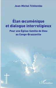 Elan oecuménique et dialogue interreligieux