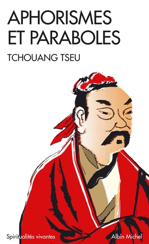  Tchouang-tseu - Aphorismes et paraboles.