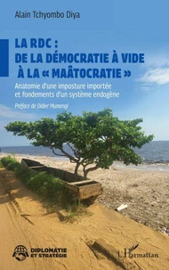 La RDC : de la démocratie à vide à la « maâtocratie »