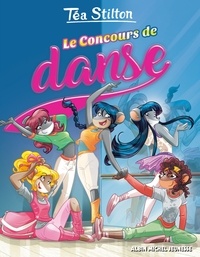 Téa Stilton - Téa Sisters - Le collège de Raxford Tome 31 : Le concours de danse.