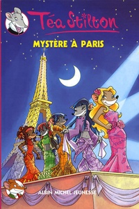 Téa Stilton - Téa Sisters Tome 4 : Mystère à Paris.