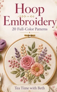 Hoop Embroidery. 20 Full Color Patterns