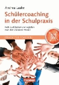 Teach the teacher: Schülercoaching in der Schulpraxis - Individuell fördern und begleiten nach dem Mündener Modell.