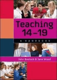Teaching 14 - 19 - A Handbook.