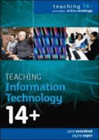 Teaching Information Technology 14+.