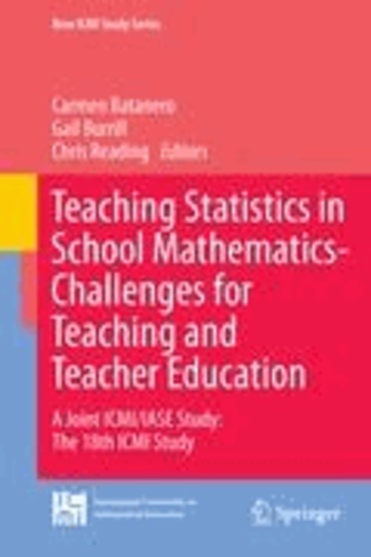Carmen Batanero - Teaching Statistics in School Mathematics-Challenges for Teaching and Teacher Education - A Joint ICMI/IASE Study: The 18th ICMI Study.