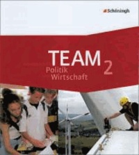 TEAM 2 Arbeitsbücher für Politik und Wirtschaft. 7./8. Schuljahr. Nordrhein-Westfalen - Ausgabe für Realschulen und Gesamtschulen.