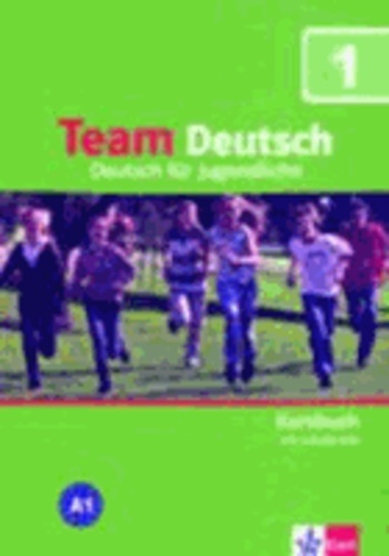 Team Deutsch 1. Kursbuch inkl. Audio-CD.