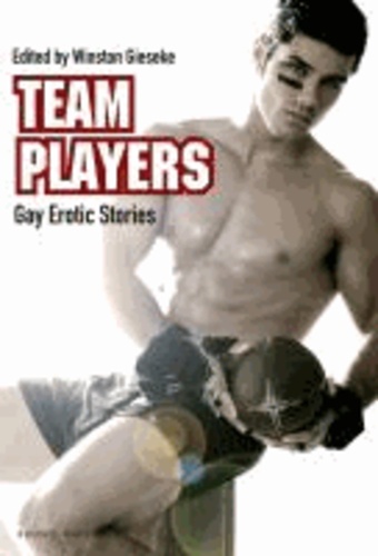 Team Players. Gay Erotic Stories.