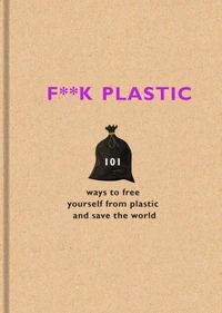 F**k Plastic