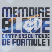  Team Zeroborder et  F1scène - Mémoire bleue - Champions du monde de formule 1.