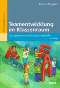 Teamentwicklung im Klassenraum - Übungsbausteine für den Unterricht.