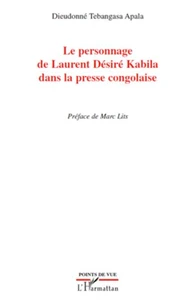 Le personnage de Laurent Désiré Kabila dans la presse congolaise