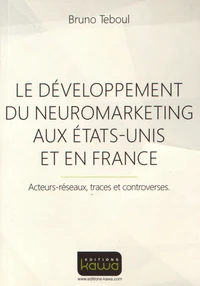 Le développement du neuromarketing aux Etats-Unis et en France
