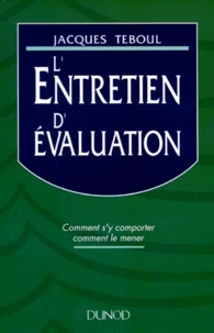 L'Entretien D'Evaluation. Comment S'Y Comporter, Comment Le Mener