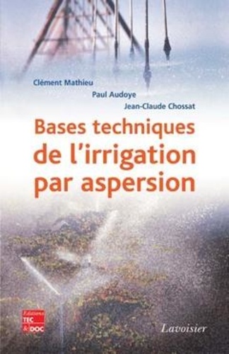  Tec&Doc - Bases et techniques de l'irrigation par aspersion.