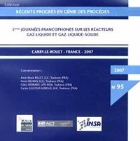 Anne-Marie Billet et Henri Delmas - 5e Journées francophones sur les réacteurs Gaz-Liquide et Gaz-Liquide-Solide, Carry-le-Rouet, France, 2007. 1 Cédérom
