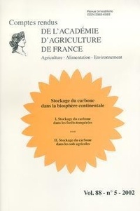  Académie d'agriculture France - Comptes rendus de l'Académie d'Agriculture de France Volume 88, N°5, 2002 : Stockage du carbone dans la biosphère continentale.