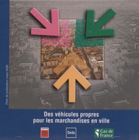  CERTU - Des véhicules propres pour les marchandises en ville. 1 Cédérom