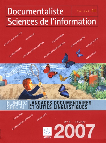 Michèle Lénart et Claudine Masse - Documentaliste Sciences de l'information Volume 44 N° 1, Févr : Langages documentaires et outils linguistiques.