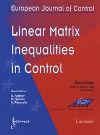 Denis Arzelier et Didier Henrion - European Journal of Control Volume 12 N° 1/2006 : Linear Matrix Inequalities in Control.