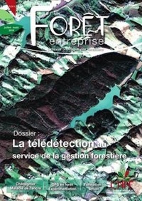 Antoine d' Amécourt - Forêt entreprise N° 247, juillet-août 2019 : La télédétection au service de la gestion forestière.