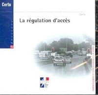  CERTU - La régulation d'accès. 1 Cédérom