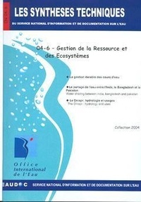  Office international de l'eau - Les synthèses techniques SNIDE N° 4-6 : Gestion de la ressource et des écosystèmes.