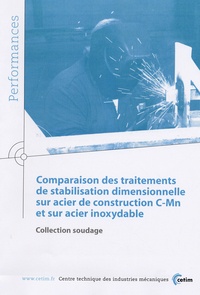 Laurent Jubin - Performances Novembre 2005 : Comparaison des traitements de stabilisation dimensionnelles sur acier de construction C-Mn et sur acier inoxydable - Soudage.