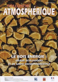 Rémy Bouscaren et Jean-Marie Rambaud - Pollution atmosphérique N° spécial Mars 2009 : Le bois énergie : enjeux écologiques et de santé.