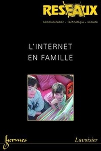 Benoît Lelong et Olivier Martin - Réseaux N° 123/2004 : L'internet en famille.
