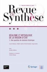 Eric Brian - Revue de synthèse Tome 130 N° 2/2009 : Réalisme et mythologie de la raison d'État - Volume 1, Une question de mémoire historique.