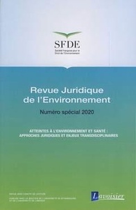  Office international de l'eau - Revue juridique de l'Environnement Numéro spécial 2020 : Atteintes à l'environnement et santé : approches juridiques et enjeux transdisciplinaires.