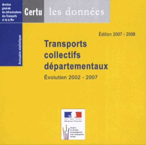  CERTU - Transports collectifs départementaux - Evolution 2002-2007. 1 Cédérom