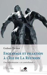 Esclavage et filiation à l'île de La Réunion