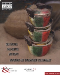 Olivier Gosselain et Renaud Zeebroek - Techniques & culture N° 51, 2e semestre 2 : Des choses, des gestes, des mots : repenser les dynamiques culturelles.