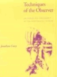 Techniques of the Observer - On Vision and Modernity in the Nineteenth Century.