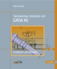 Technisches Zeichnen mit CATIA V5 - Funktionen und Methoden.