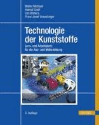 Technologie der Kunststoffe - Lern- und Arbeitsbuch.
