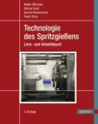 Technologie des Spritzgießens - Lern- und Arbeitsbuch.