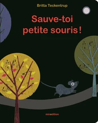 Sauve-toi petite souris !