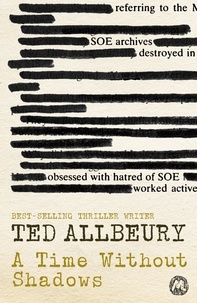 Ted Allbeury - A Time Without Shadows.